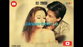 Janam Dekh Lo Songs Lyrics  Shahrukh Khan Preity Zinta  Veer Zaara Movie song [upl. by Barris]