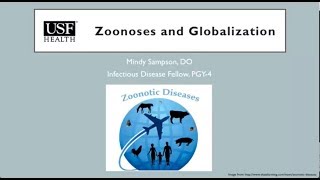 Zoonoses and Globalization  Mindy Sampson DO [upl. by Ytiak]