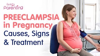 Preeclampsia and Eclampsia Causes Signs and Symptoms Diagnosis and Treatment [upl. by Frechette]