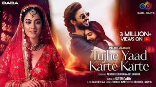 Tujhe Yaad Karte Karte Video  Aditi Sharma  Abhishek Verma  Asit Tripathy  New Songs 2023 [upl. by Kenny175]