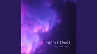 Purple Space [upl. by Oguh897]