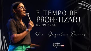 É tempo de profetizar Pra Jaqueline Barros 020124 [upl. by Siloum]