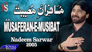 Nadeem Sarwar  Musaferan e Musibat  2005 [upl. by Nylzaj]