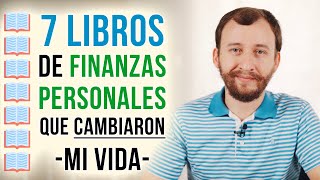 7 Libros Sobre Finanzas Personales Que Cambiaron Mi Vida [upl. by Elylrac932]