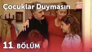 Çocuklar Duymasın 3Sezon  11Bölüm [upl. by Ecnadnac]