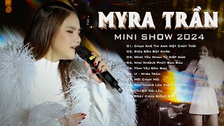 MYRA TRẦN Minishow 2024  Khán giả chìm đắm với 10 ca khúc live vô cùng mượt mà của quotNữ thần Mâyquot [upl. by Alard318]