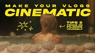 how to film yourself amp make your vlogs cinematic [upl. by Seitz]