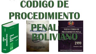 CÓDIGO DE PROCEDIMIENTO PENAL BOLIVIANO [upl. by Kneeland206]