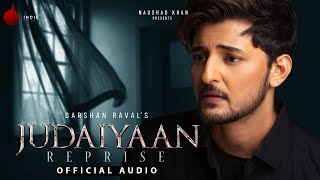 Judaiyaan Reprise Official Audio  Judaiyaan Album  Darshan Raval  Rashmi Virag  Naushad Khan [upl. by Quintina795]