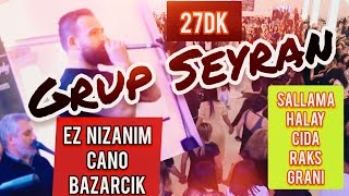 Grup Seyran  Ez Nızanım  Cano  Bazarcik  yeni 2019 Sallama Halay Grani Raks Cida [upl. by Iddet]