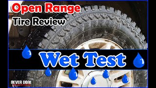 Open Range Tire Review  Wet Traction [upl. by Razaele]