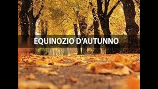 Equinozio d’Autunno ● i riti da fare e la data reale [upl. by Ytsihc125]