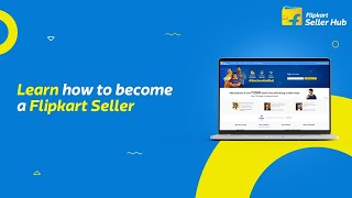 Learn how to become a Flipkart Seller  Flipkart Seller Hub [upl. by Geilich]