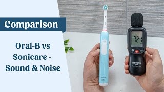 OralB Vs Sonicare Sound amp Noise Comparison [upl. by Nalim]