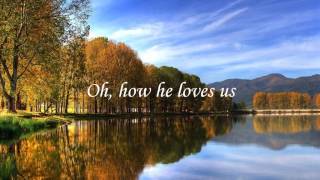 David Crowder Band How He Loves with Lyrics [upl. by Ahtnams132]