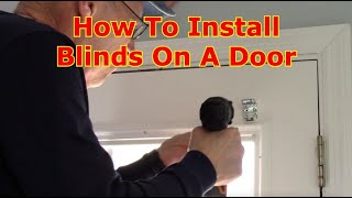 How To Install Blinds On A Door [upl. by Nertie]