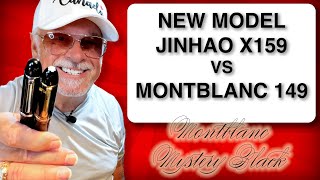 2022 Jinhao x159 Unboxing and Review vs Montblanc 149 [upl. by Parry943]