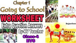 WORKSHEET Going To School Class 4 EVS Chapter 1 Questions Answers by KV Teacher [upl. by Padriac894]