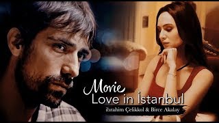 Movie  ibrahim Çelikkol amp Birce Akalay [upl. by Fabiola]