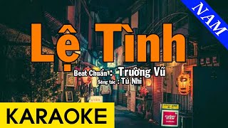 Karaoke Lệ Tình Tone Nam Nhạc Sống  Beat Trường Vũ [upl. by Enelahs924]