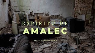 Apóstol German Ponce El Espíritu de Amalec Viernes 24 08 2018 [upl. by Gerstner132]