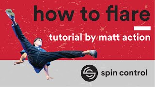 Learn How to Flare  Tutorial by Matt Action  Spin Control [upl. by Ahtanoj739]