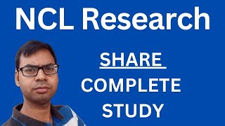 NCL Research Share  Complete Study  NCL Research Share Latest News NCL Research Share Analysis [upl. by Plume]