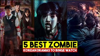 5 Best Zombie Horror KDramas to BingeWatch Right Now [upl. by Nytsirk204]