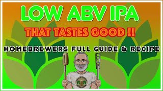 Low Alcohol IPA Homebrewers Full Guide and Recipe [upl. by Stace296]