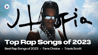 TOP 100 RAP SONGS OF 2023 FANS CHOICE [upl. by Jerad707]