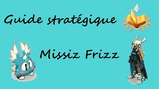 Dofus Missiz Frizz  Guide stratégique [upl. by Panthia405]