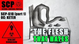 SCP610  The Flesh That Hates [upl. by Lorine]