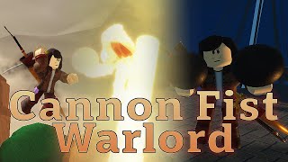 Cannon Fist Warlord  Arcane Odyssey [upl. by Tound]