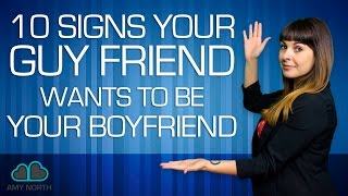 10 Signs Your Guy Friend Wants to Be Your Boyfriend [upl. by Yleme576]