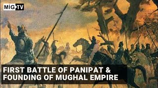 First Battle of Panipat amp founding of Mughal Empire [upl. by Navaj]