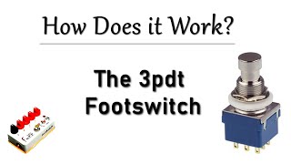 The 3pdt Guitar Pedal Footswitch  How does it work [upl. by Talie61]