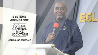 Évêque Général Mike Jocktane  Système Abondance 1️⃣ [upl. by Pheni637]