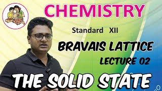 Lecture 2 Solid States  Class 12 Chemistry  Chemistry Chapter 1 Crystal Lattice  Bravais Lattice [upl. by Fineberg191]