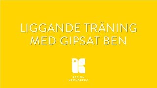 Liggande träning med gipsat ben [upl. by Bebe820]