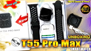 T55 Pro Max Smart Watch with TWS Earbuds  Unboxing [upl. by Nitsur]