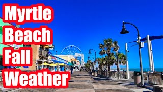 MYRTLE BEACH FALL WEATHER  WHATS IT LIKE SEPTEMBER  OCTOBER  NOVEMBER [upl. by Niehaus993]