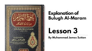 Explanation of Bulugh AlMaram Lesson 3  Book of Purification  Chapter on Water  Hadith 2 and 3 [upl. by Kendry541]