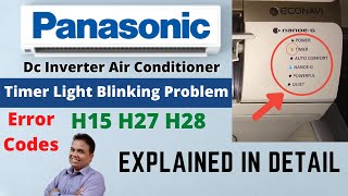 Panasonic Inverter AC Timer Light Blinking Problem  H15 H27 H28 Error Code [upl. by Salomone249]