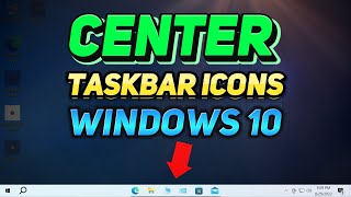 How to Center Taskbar Icons Windows 10 Tutorial [upl. by Gleich]