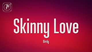 Birdy  Skinny Love Lyrics [upl. by Enybor311]