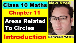 Class 10 Maths Chapter11 Introduction Areas Related to Circles  New Ncert  Ranveer Maths 10 [upl. by Naivaf]