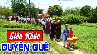 Duyên Quê  Liên Khúc Nhạc Trữ Tình Quê Hương Hay Nhất 2017 [upl. by Ailyn682]