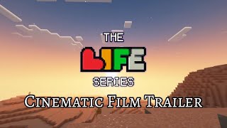 The Life Series  Cinematic Film Trailer [upl. by Saunderson41]