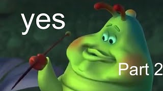 A Bug’s Life But it’s only the fat caterpillar Heimlich Part 2 [upl. by Mixie]