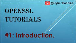 OpenSSL Tutorial Video1  Introduction to OpenSSL [upl. by Matthia]